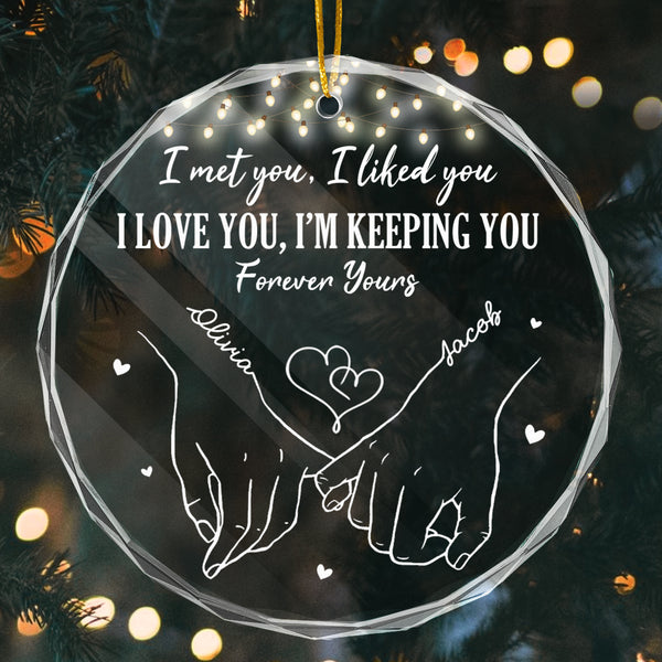 I Love You, I'm Keeping You - Customized Glass Ornament - Christmas Gift For Couple Husband Wife