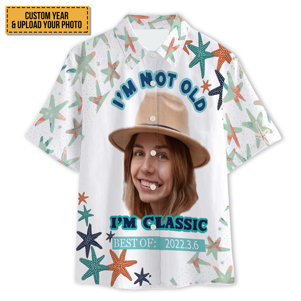 Custom Photo - Car Themed I'm Not Old I'm Classic Best of - Summer Hawaiian shirt - Personalized Customized Hawaiian shirt