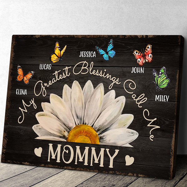 My Greatest Blessing Calls Me - Personalized Customized Canvas - Gifts For Mom, Wife, Her