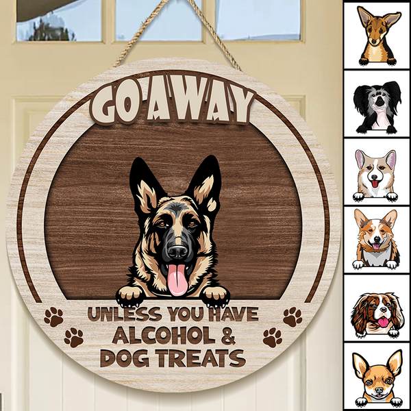 Go Away Unless You Have Alcohol And Dog Treats Cat Treats - Personalized Gift For Dog Lovers