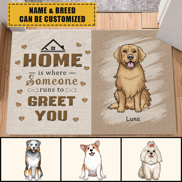 Home Is Where Someone Runs To Greet You - Pet Doormat - Gift For Dog Lovers Personalized Custom Doormat