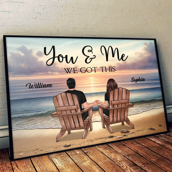 Beach View You and Me We Got This - Personalized Custom Poster Gifts Couple