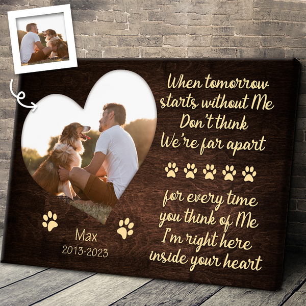 When Tomorrow Starts Without Me - Memorial Gifts - Personalized Canvas Prints