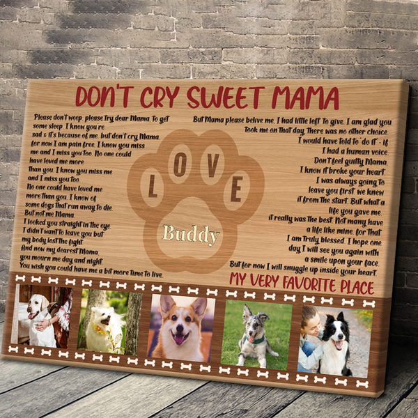 Custom Photo - Don't Cry Sweet Mama Love You Miss You - Personality Customized Canvas - Pet Mom Memorial Gift For Loss Pet