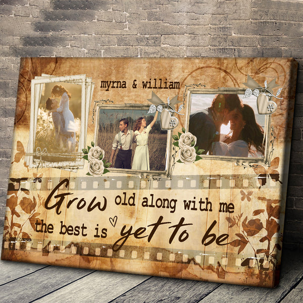 Custom Photo Personalized Canvas Wall Art, Grow Old Along With Me The Best is Yet To Be, Gift For Couple