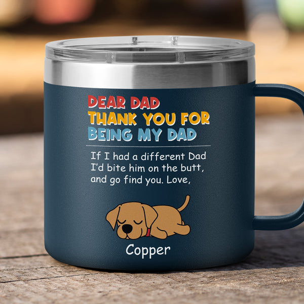 Dog Dad Thank You For Being My Dad - Personalized 14oz Stainless Steel Tumbler