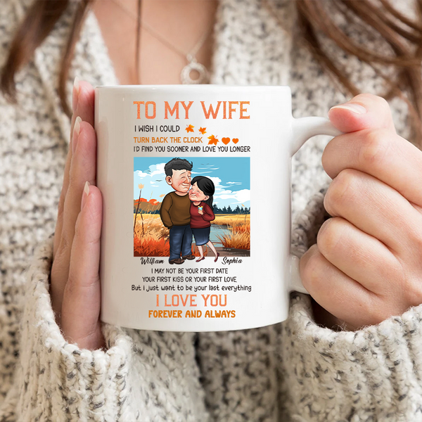 To My Wife I Wish I Could Turn Back The Clock - Valentine's Day Gifts For Her, Wife - Personalized Mug