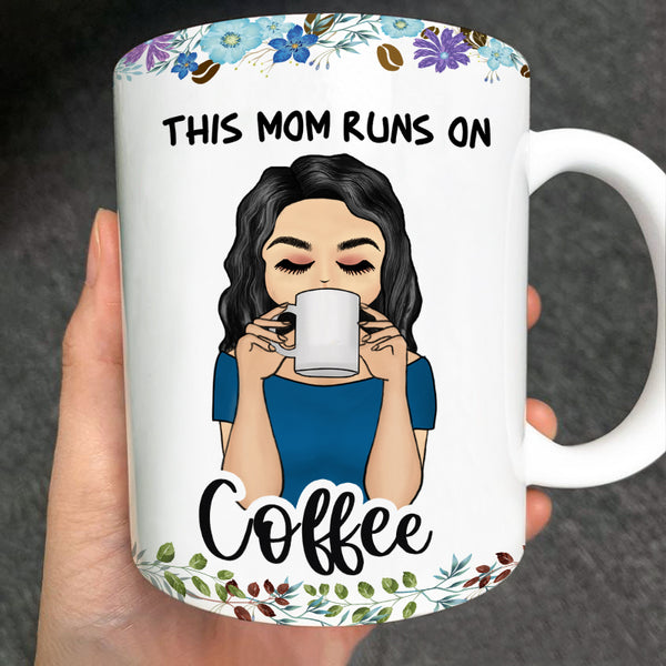 This Mom Runs On Coffee - Personalized Customized Mug - Gift For Mother