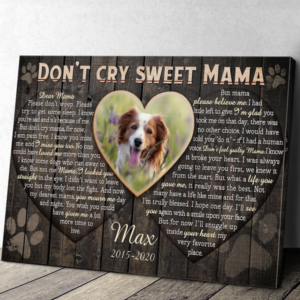 Custom Photo Personalized Canvas Wall Art  Sympathy Gifts, Dog Gifts, Memorial Gifts, Don't Cry Sweet Mama