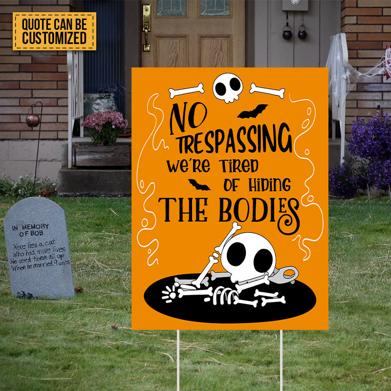 Custom Personalized Halloween Horizontal Metal Sign - Gift Idea For Halloween/ Couple - No Trespassing We're Tired Of Hiding The Bodies