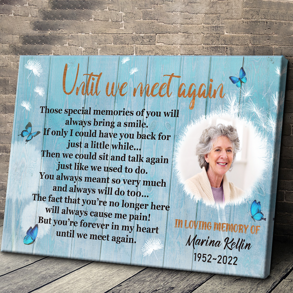 Custom Photo - Until We Meet Again - Personality Customized Canvas - Memorial Gift For Loss - Gift For Loss Family