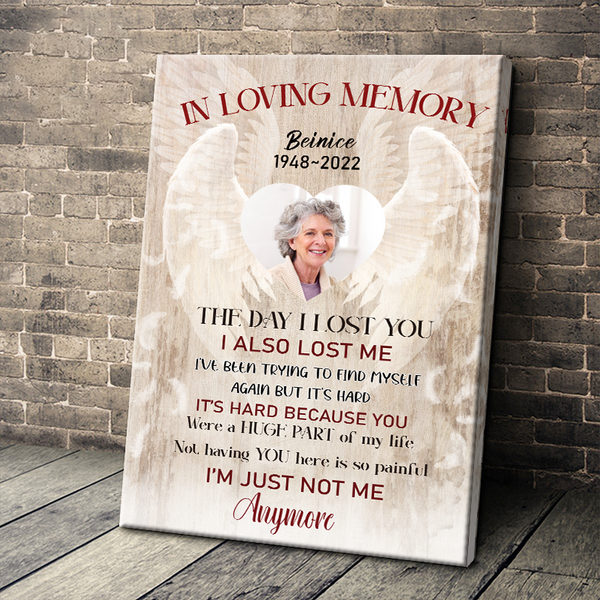 The Day I Lost You I Also Lost Me - In Loving Memory Canvas, Remembrance Gifts Personalized Custom Framed Canvas Wall Art