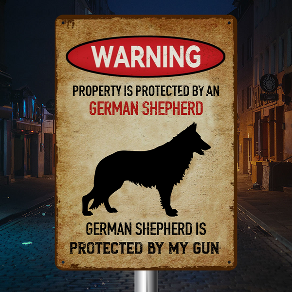 Property Is Protected By A German Shepherd -  Personalized Custom Metal Sign