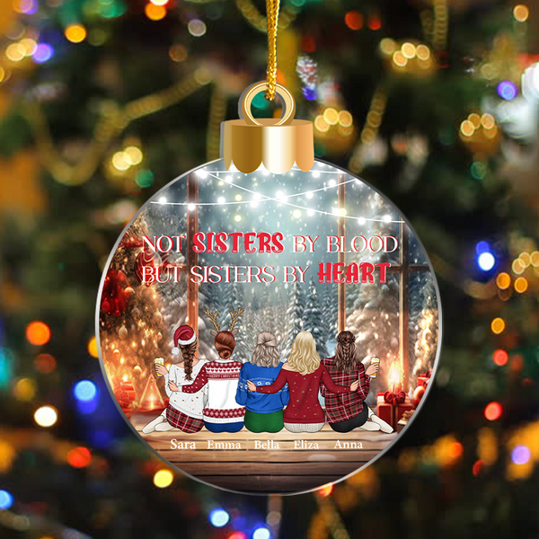 Personalized Acrylic Ornament - Sisters We Choose For Ourselves - Christmas Gift For Besties