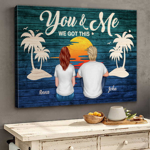 You & Me We Got This - Personalized Customized Canvas - Gift For Couple