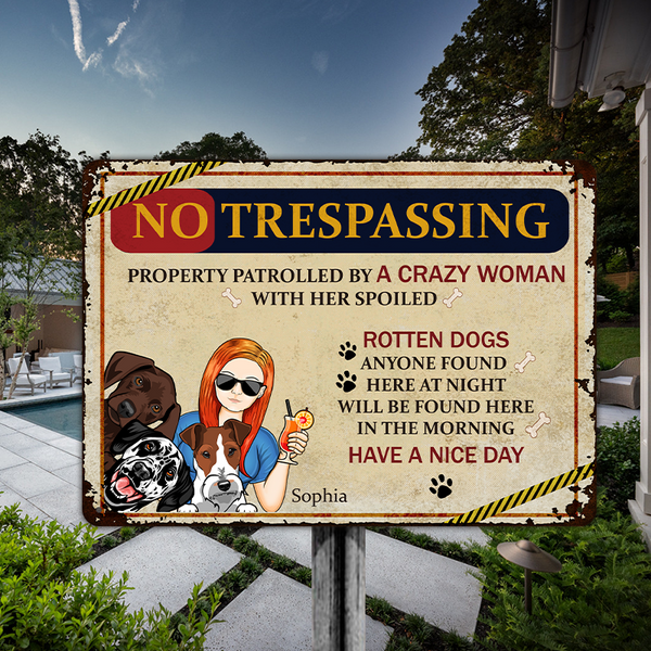 Anyone No Trespassing By Crazy Woman & Man - Customized Classic Metal Signs For Dog Lovers