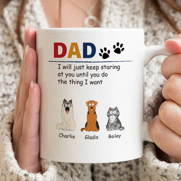 Dog Dad Dog Mom We Just Keep Staring At You - Personalized Custom Ceramic Mug