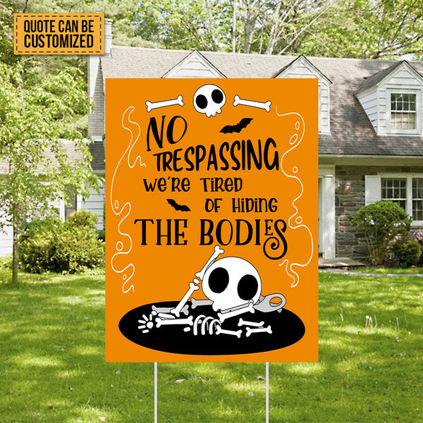 Halloween Decoration Yard Signs - No Trespassing We're Tired of Hiding The Bodies & Beware of Well Just Beware
