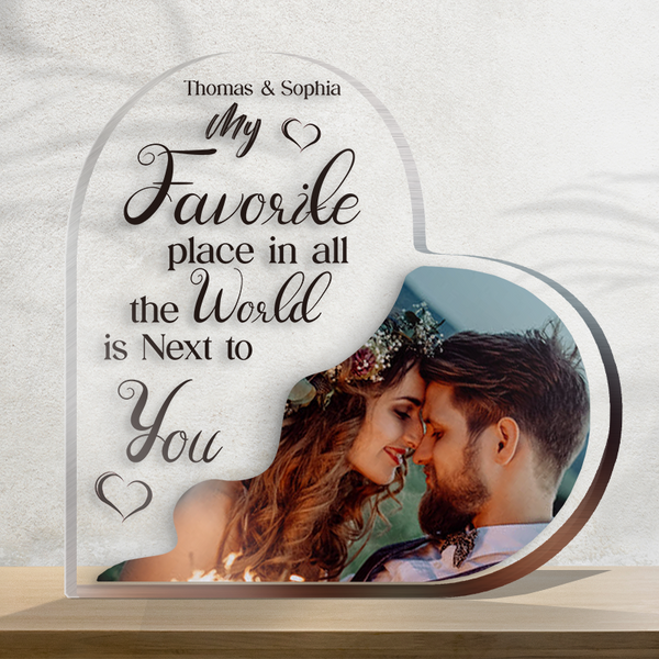 Custom Photo My Favorite Place Is Next To You Personalized Heart Shaped Acrylic Plaque Gifts For Couple