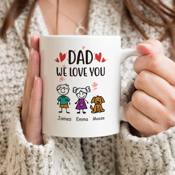 Dad We Love You Fathers Day Gift For Dad Personalized Custom Ceramic Mug