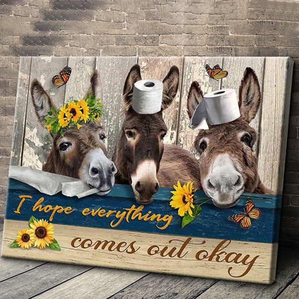 I Hope Everything Comes Out Okay - Donkey Canvas Wall Art Home Decor