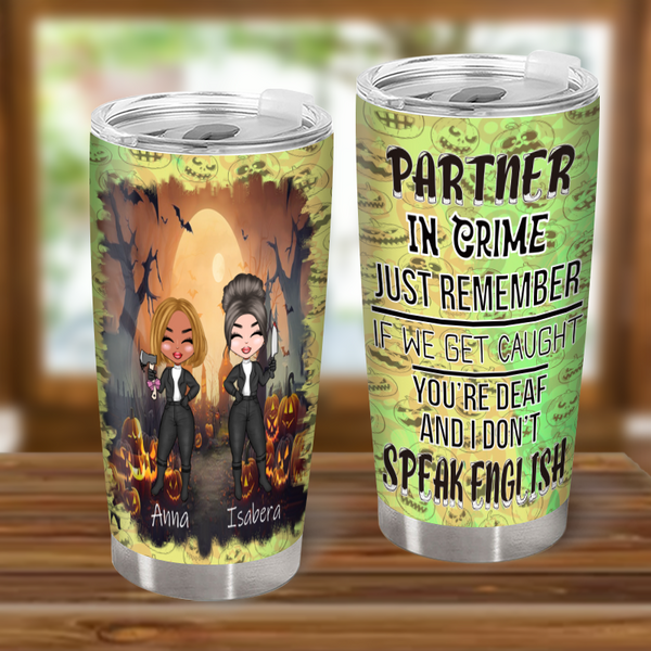 Partner In Crime Just Remember - Halloween Gift - Personality Gift