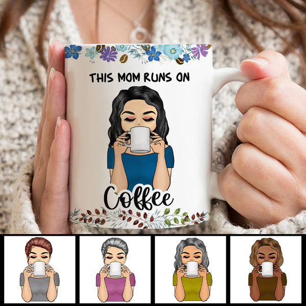 Personality Customized Mug - This Mom Runs On Coffee - Gift For Mother