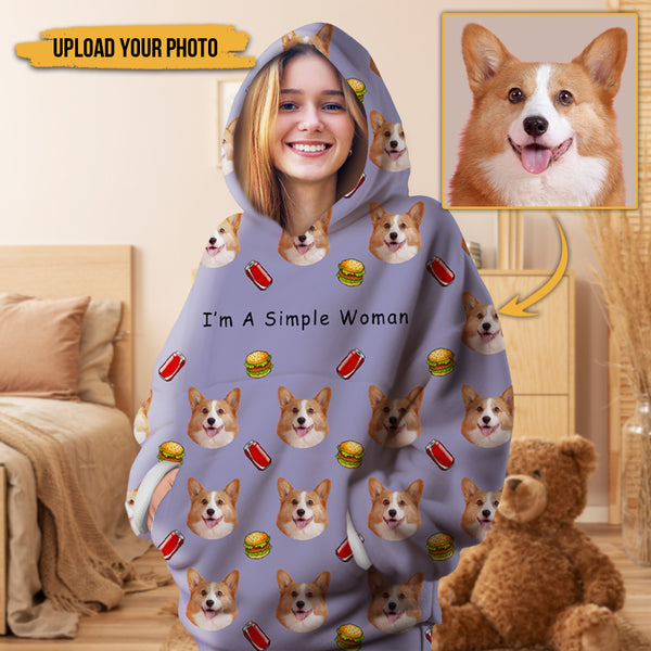 Custom Photo I'm A Simple Woman - Personalized Oversized Blanket Hoodie - Birthday Mother's Day Gift For Dog Mom, Cat Mom