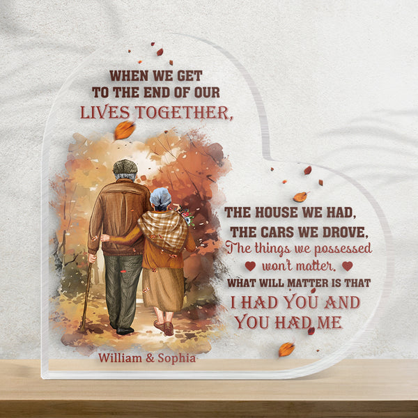 Family Old Couple When We Get To The End - Personalized Custom Heart Shaped Acrylic Plaque - Gift For Couple Lover - Valentine's Day Gift