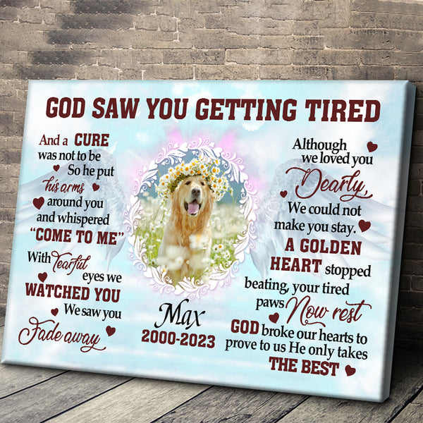 Custom Photo Personalized Canvas Wall Art God Saw You Are Getting Tired - Gift For Loss Pet