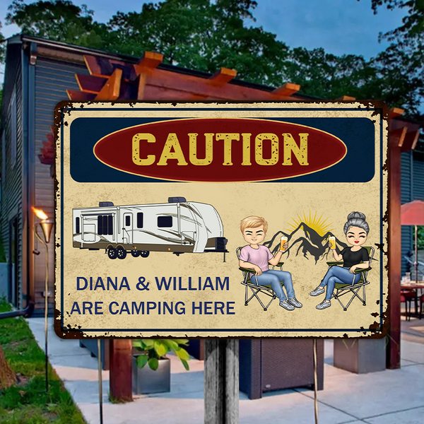 Caution We Are Camping Here - Customized Metal Signs - Gift For Camping Lover