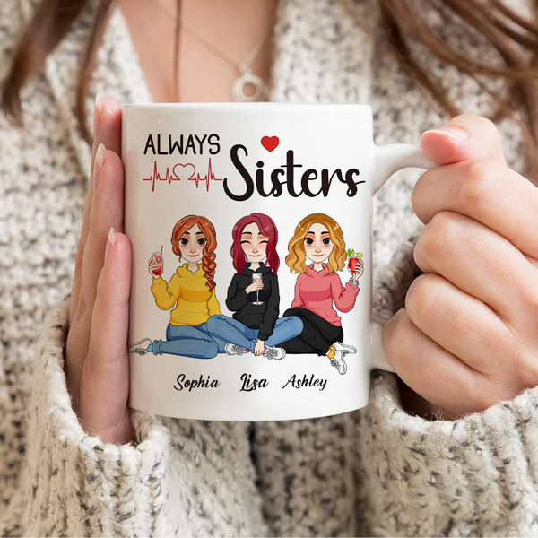 Always Sister With You - Personality Customized Mug - Christmas Gift For Bestie - Gift For Friend