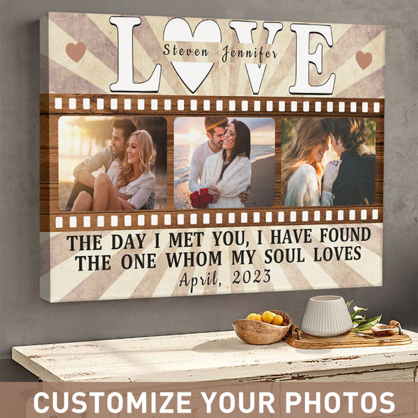 Custom Photo The Day I Met You I Have Found My Soul Lover - Gift For Husband Wife - Personalized Custom Canvas
