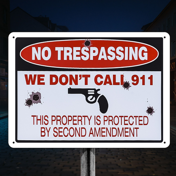 We Don't Call 911 Warning Metal Sign No Trespassing Yard Garden House Decoration