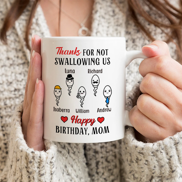 Thanks For Not Swallowing Us Funny Gift For Mother Personalized Custom Ceramic Mug