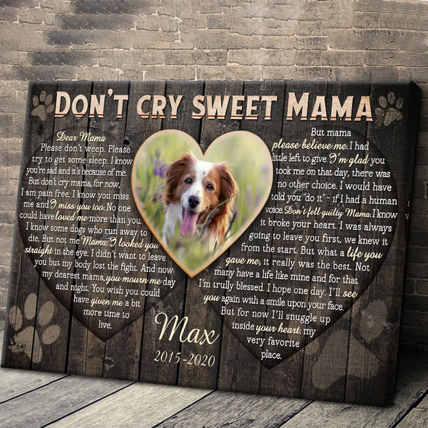 Custom Photo Personalized Canvas Wall Art  Sympathy Gifts, Dog Gifts, Memorial Gifts, Don't Cry Sweet Mama