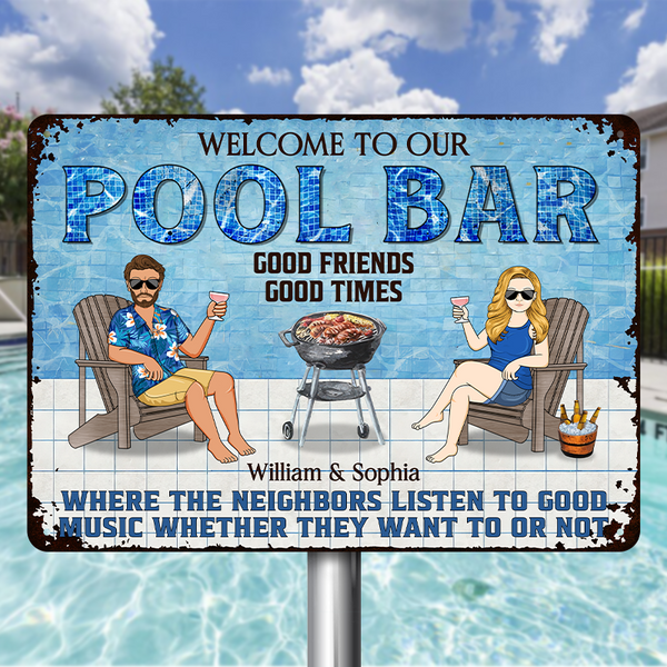 Welcome To Our Pool Bar Listen To The Good Music Gift For Couples Personalized Custom Metal Sign