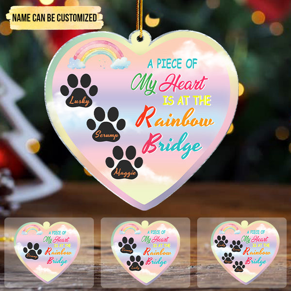 A Piece Of My Heart Is At The Rainbow Bridge - Gift For Pet Dog Cat Lover - Personality Customized Ornament
