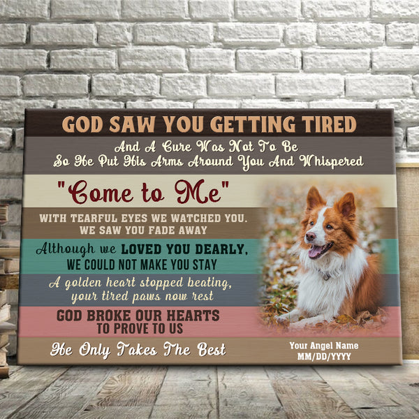 Personalized Canvas - God Saw You Getting Tired - Dog Loss Gifts