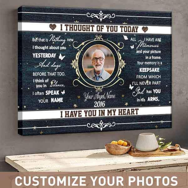 Custom Photo - I Thought Of You Today I Have You In My Heart -  Memorial Canvas - Personality Customized Canvas