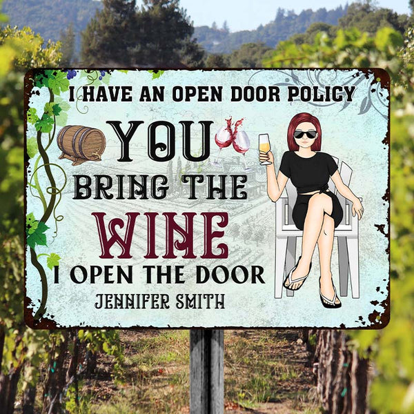 I Have An Open Door Policy You Bring The Wine - Personalized Custom Outdoor Metal Sign - Outside Yard Sign Decoration