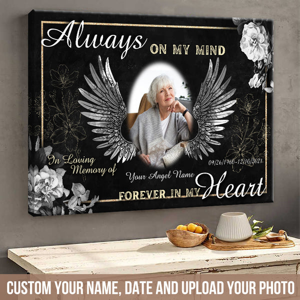 Custom Photo Sympathy Gifts, Memorial Gifts For Loss, Always On My Mind Forever In My Heart Personalized Canvas