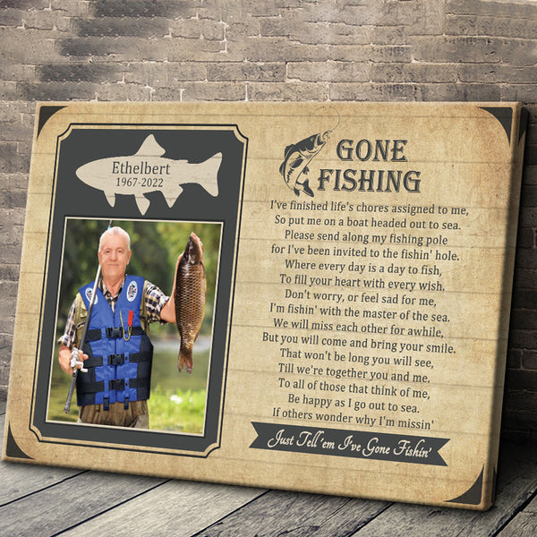 Gone Fishing - Fishing Memorial Gifts For Angel In Heaven Remembrance Gifts Personalized Canvas