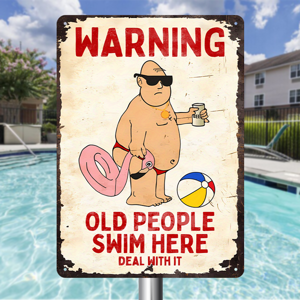 Old People Swim Here Swimming Pool Warming Sign Metal Sign Poolside Sign