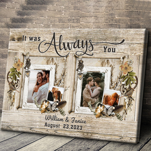 Custom Photo Personalized Canvas Wall Art, It Was Always You, Gift For Couples, Anniversary Gift