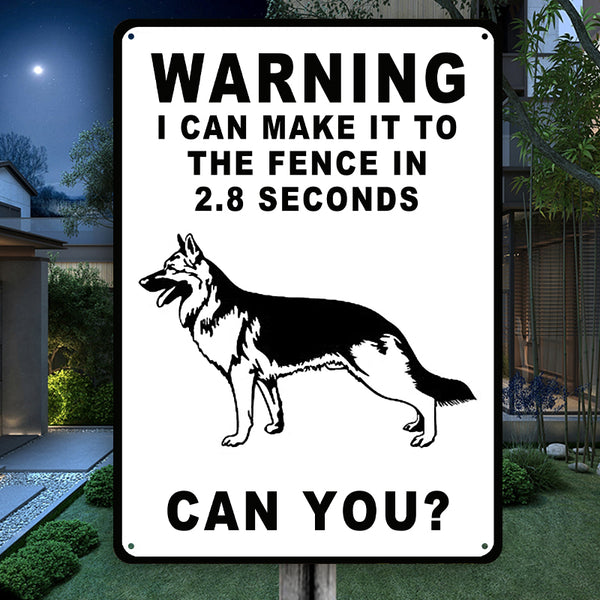 Warning Sign I Can Make It To The Fence In 2.8 Seconds Outdoors Decor Vintage Metal Sign