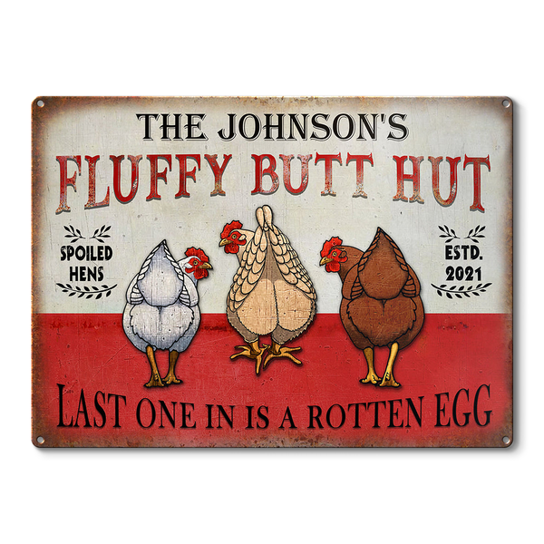 Personalized Chicken Fluffy Butt Hut Spoiled Customized Classic Metal Signs