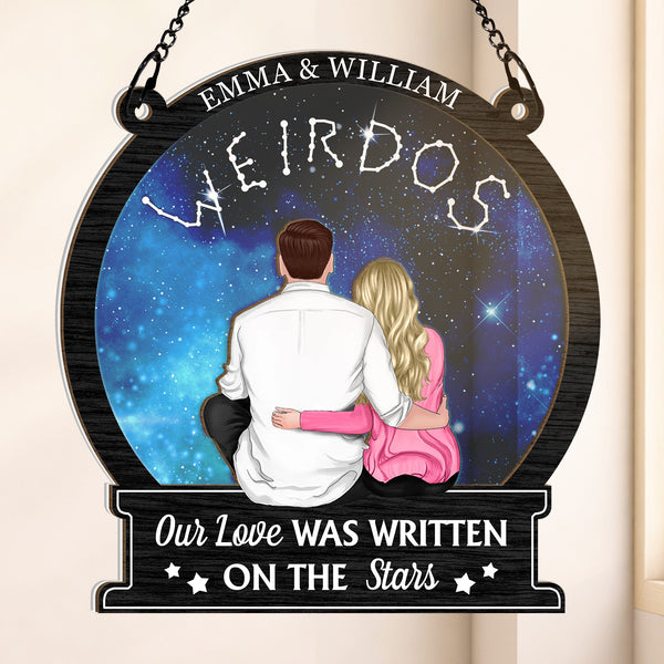 Our Love Was Written On The Stars - Customized Personalized Window Suncatcher - Gift For Couple, Wife, Husband