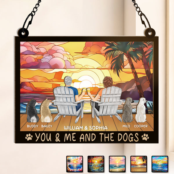 You And Me And The Dogs - Personalized Acrylic Window Suncatcher Ornament - Gift For Husband Wife Dog Lovers