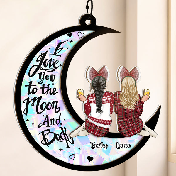 I Love You To The Moon - Personalized Acrylic Window Suncatcher Ornament - Gift For BFF, Sisters